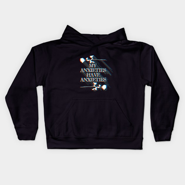 My Anxieties Have Anxieties Glitch Rose Slogan Tee Design Kids Hoodie by DankFutura